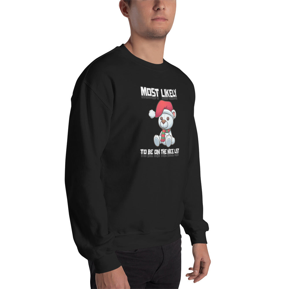 Most likely to be on the nice list - Unisex Sweatshirt