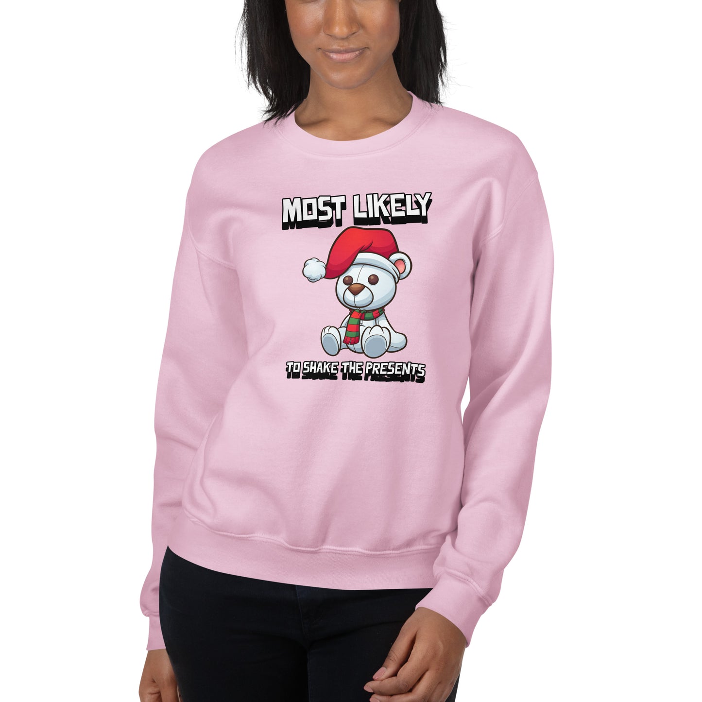 Most likely to shake the presents - Unisex Sweatshirt