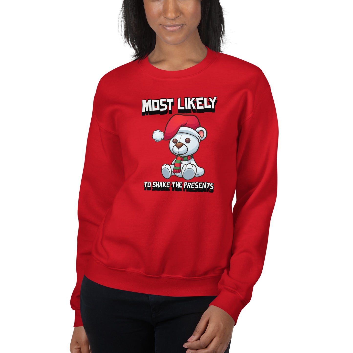 Most likely to shake the presents - Unisex Sweatshirt