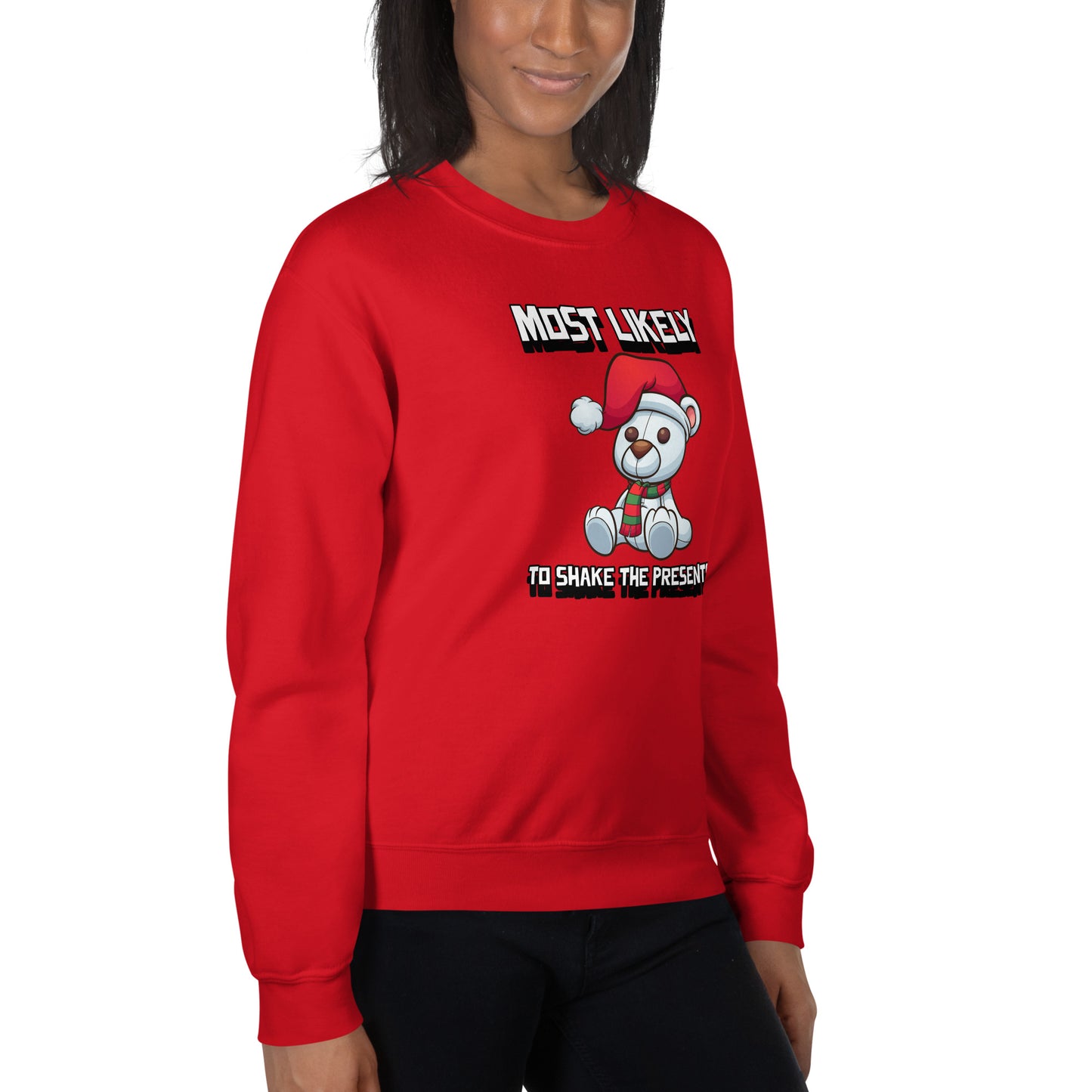 Most likely to shake the presents - Unisex Sweatshirt