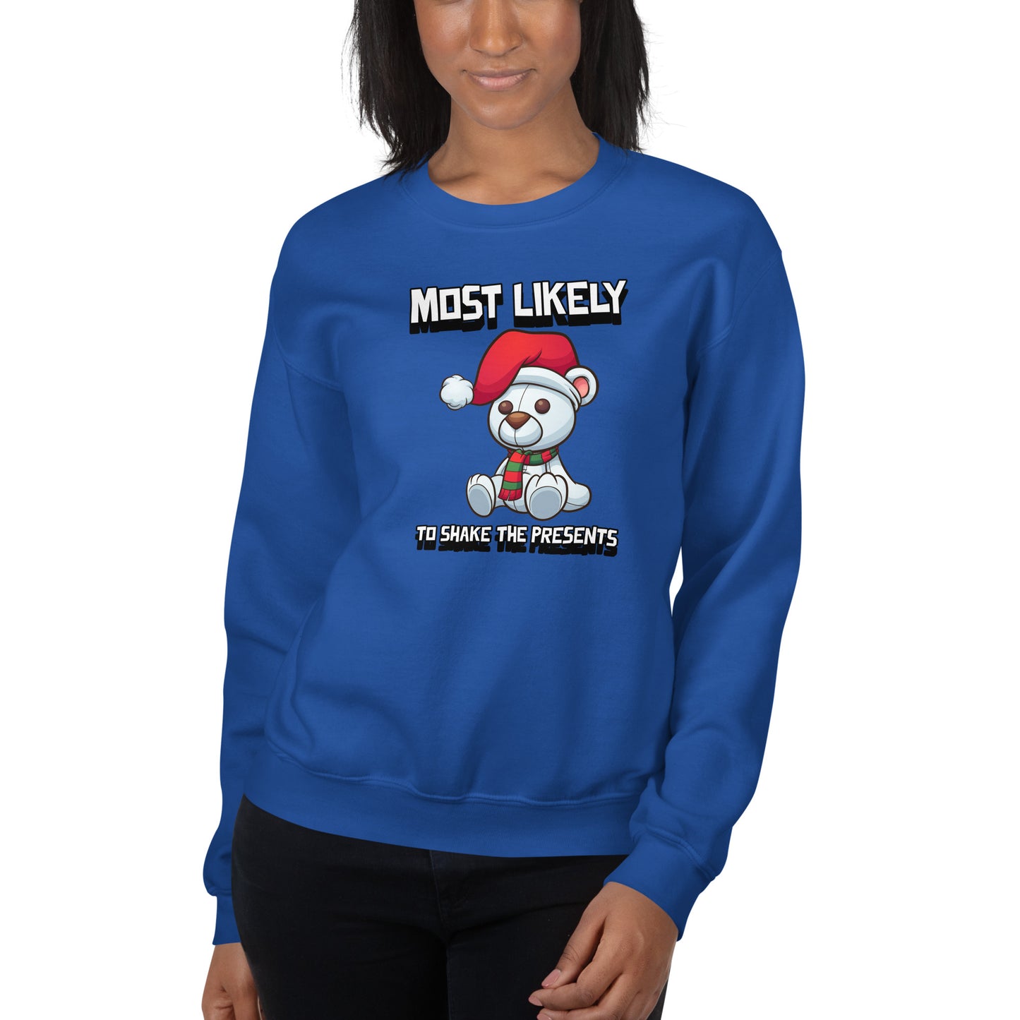 Most likely to shake the presents - Unisex Sweatshirt