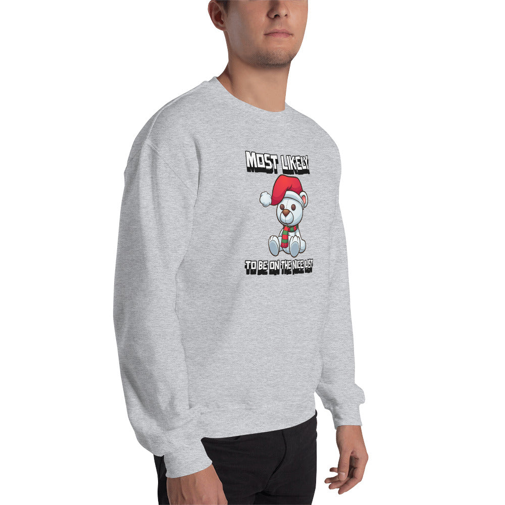 Most likely to be on the nice list - Unisex Sweatshirt