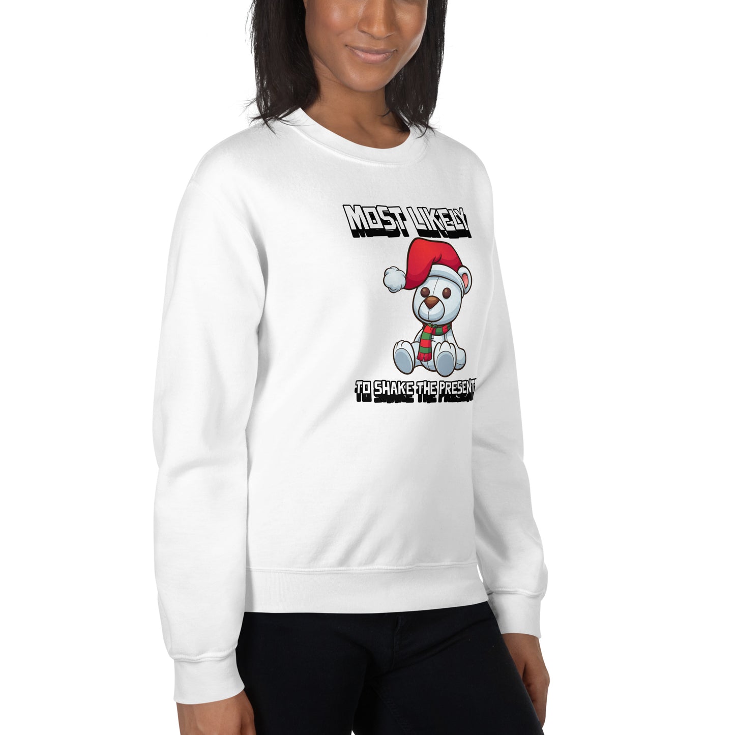 Most likely to shake the presents - Unisex Sweatshirt