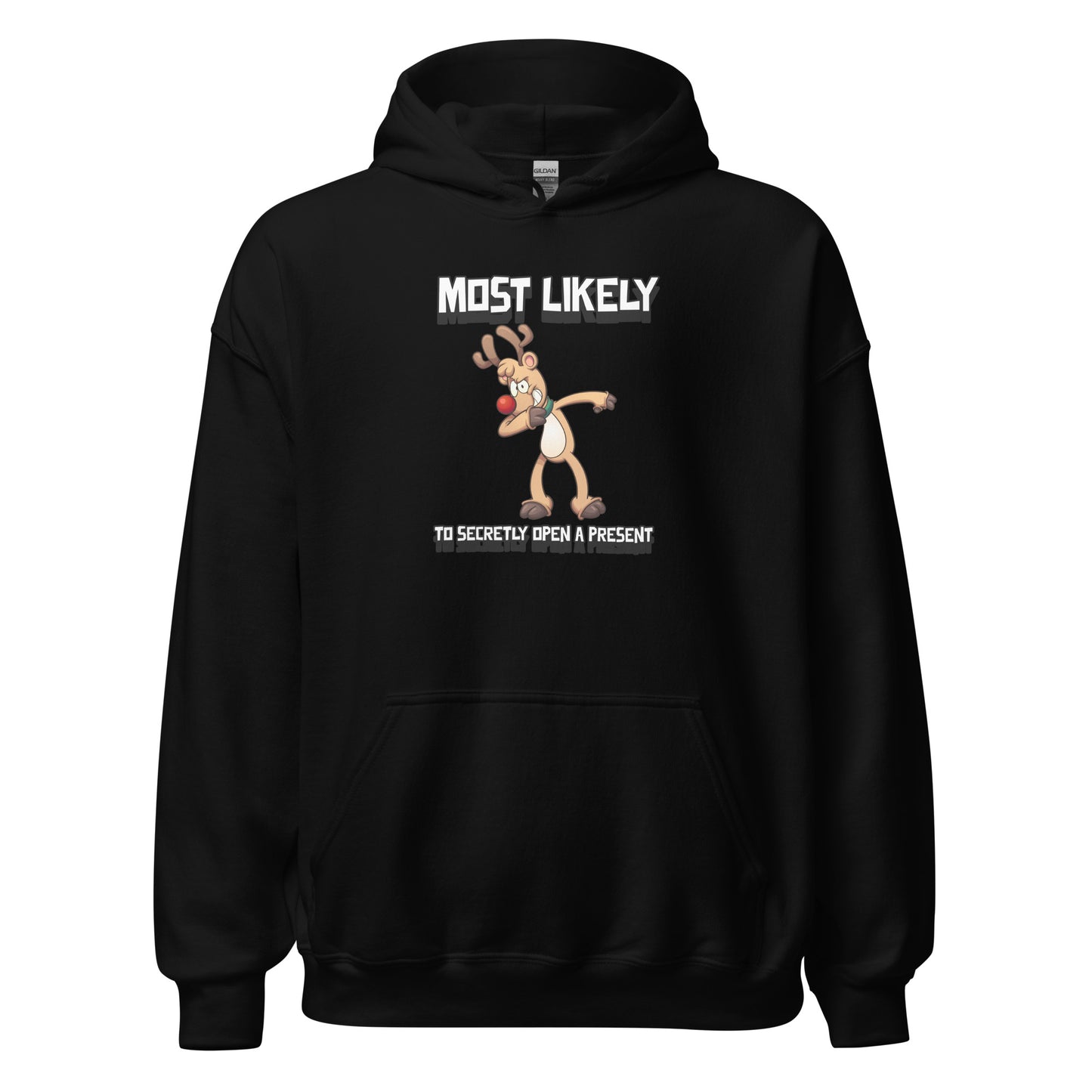 Most likely to secretly open a present - Unisex Hoodie