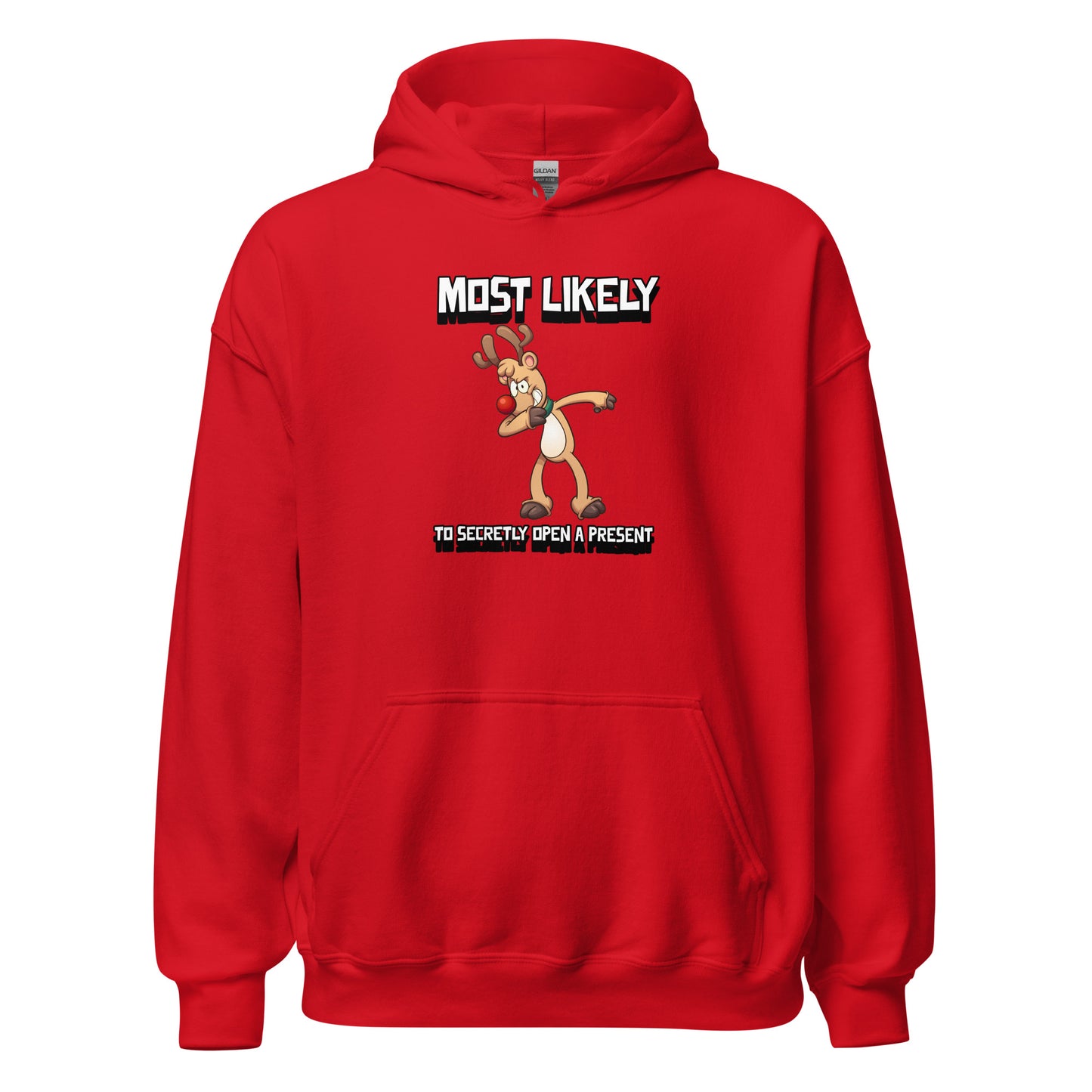 Most likely to secretly open a present - Unisex Hoodie