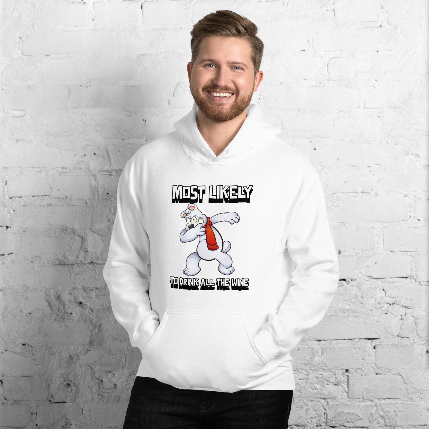 Most likely to drink all the wine - Unisex Hoodie