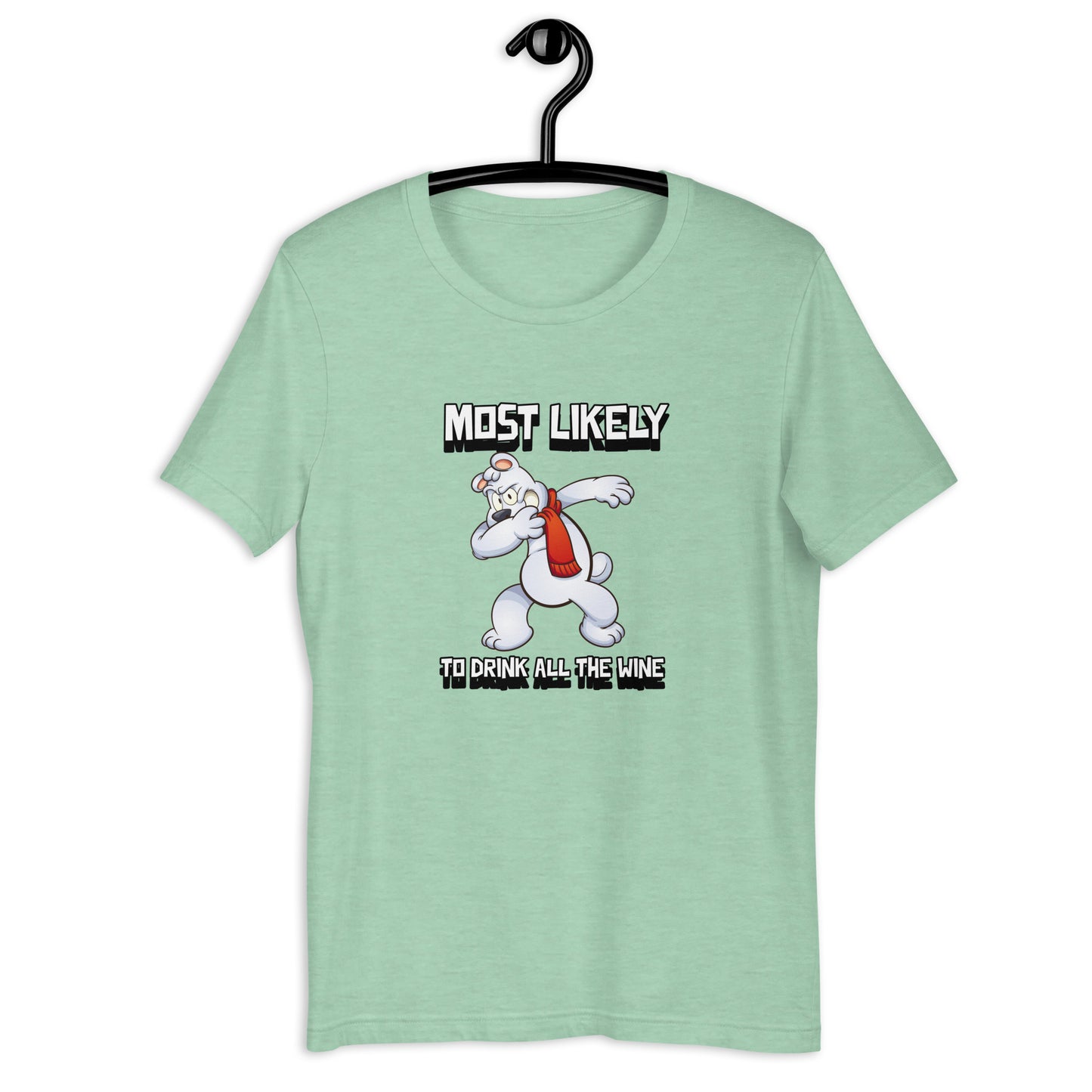 Most likely to drink all the wine - Premium Unisex t-shirt