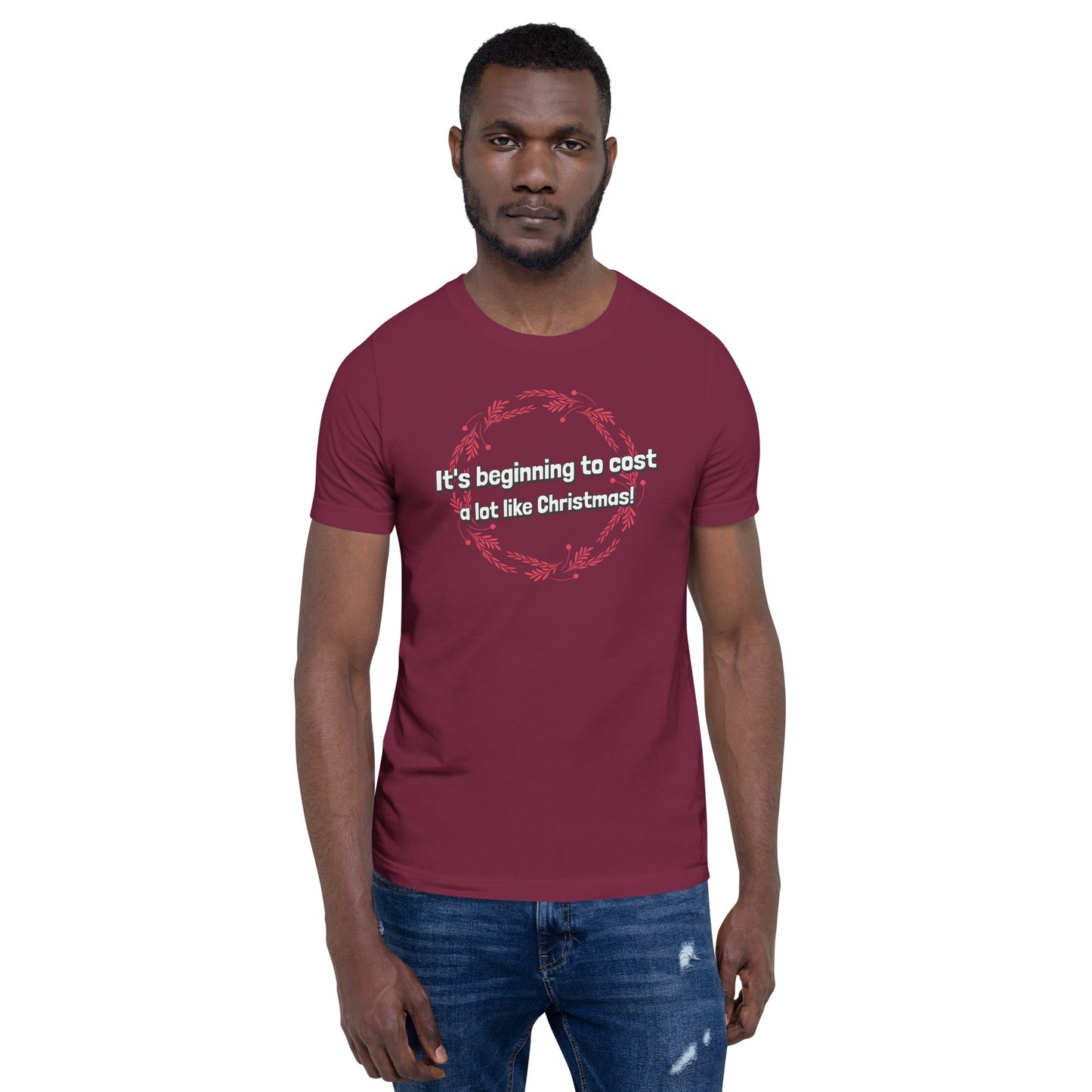 It's beginning to cost a lot like Christmas - Premium Unisex t-shirt