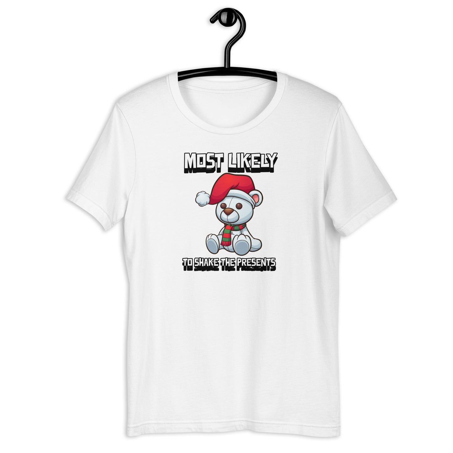 Most likely to shake the presents - Premium Unisex t-shirt