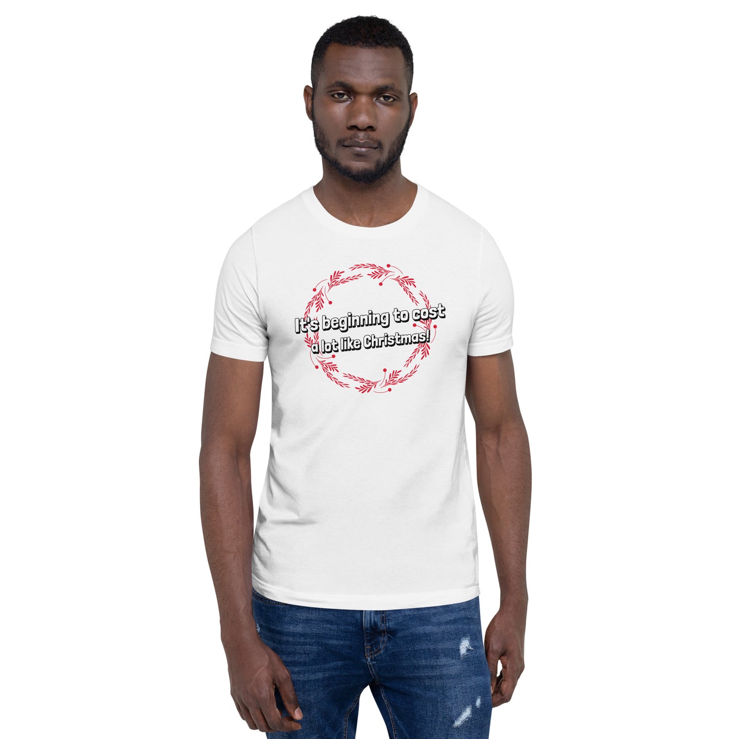 It's beginning to cost a lot like Christmas - Premium Unisex t-shirt