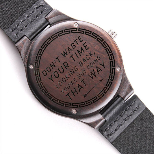 Don't waste your time - Stylish Engraved Wood Watch