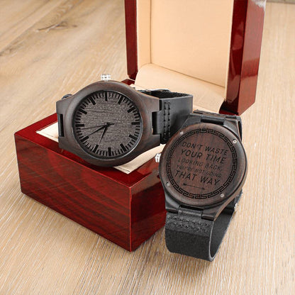 Don't waste your time - Stylish Engraved Wood Watch