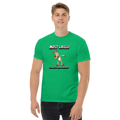 Most likely to secretly open a present - Men's classic tee