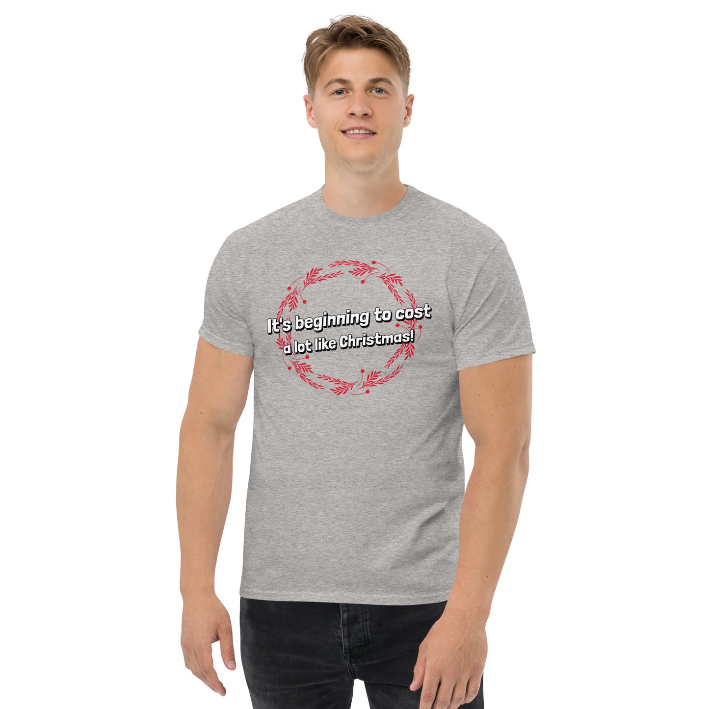 It's beginning to cost a lot like Christmas - Men's classic tee