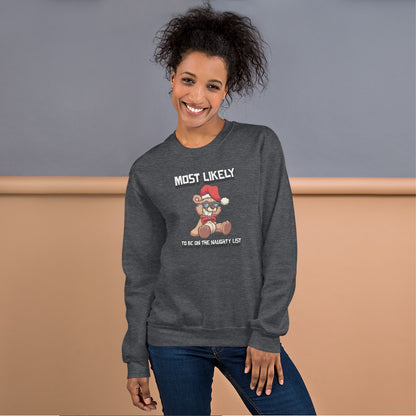 Most likely to be on the naughty list - Unisex Sweatshirt