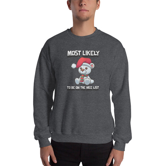 Most likely to be on the nice list - Unisex Sweatshirt