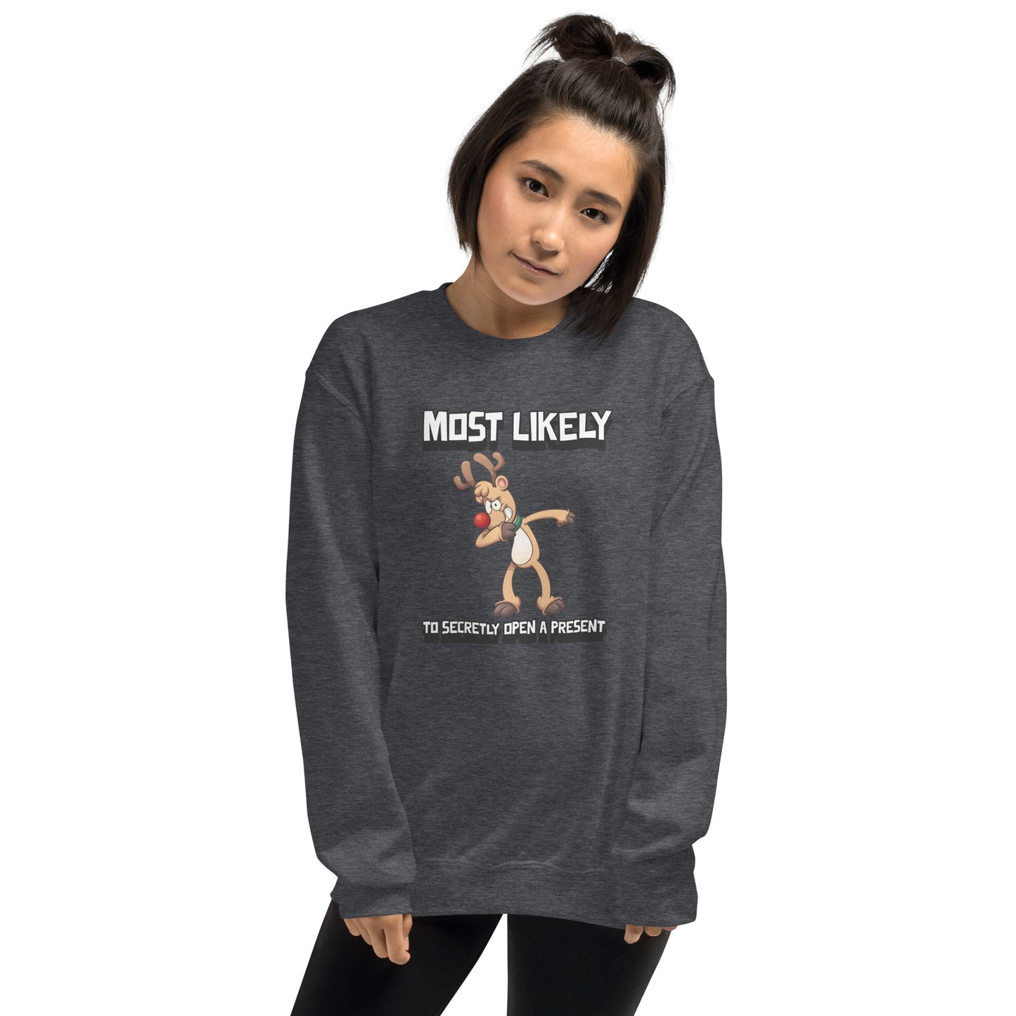 Most likely to secretly open a present - Unisex Sweatshirt