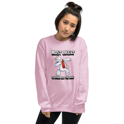 Most likely to drink all the wine - Unisex Sweatshirt