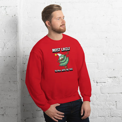 Most likely to fall into the tree - Unisex Sweatshirt