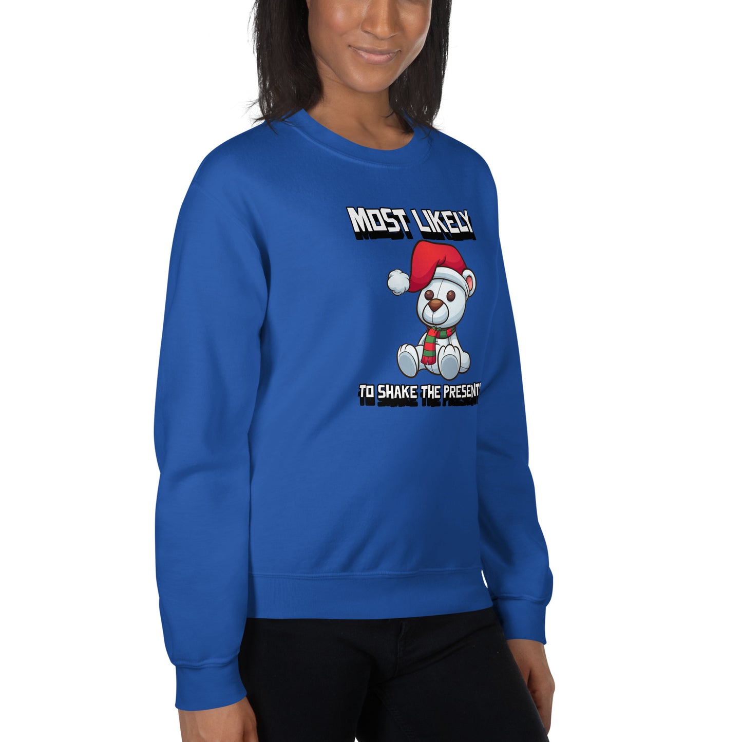 Most likely to shake the presents - Unisex Sweatshirt