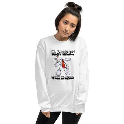 Most likely to drink all the wine - Unisex Sweatshirt