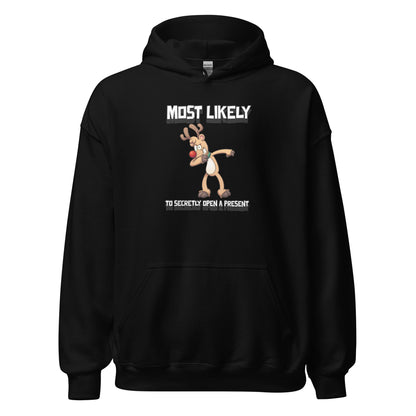 Most likely to secretly open a present - Unisex Hoodie