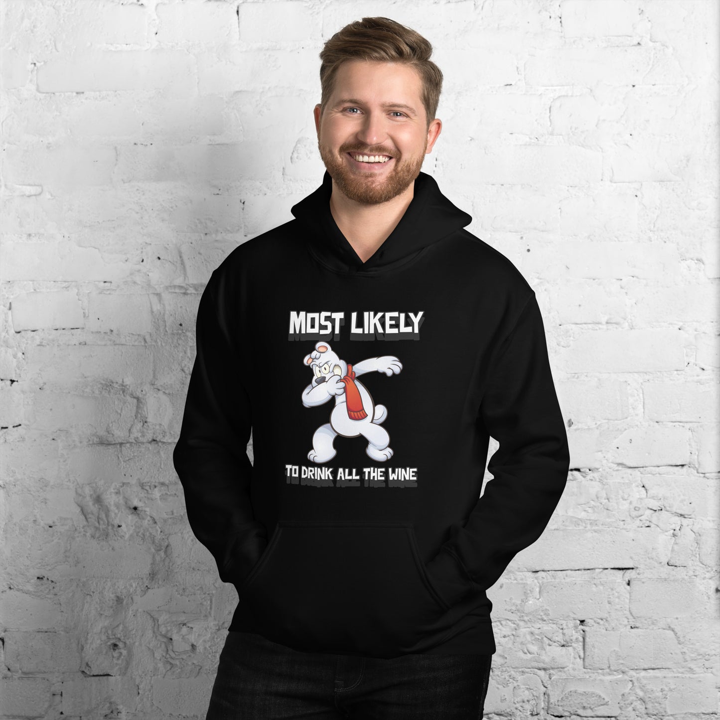 Most likely to drink all the wine - Unisex Hoodie