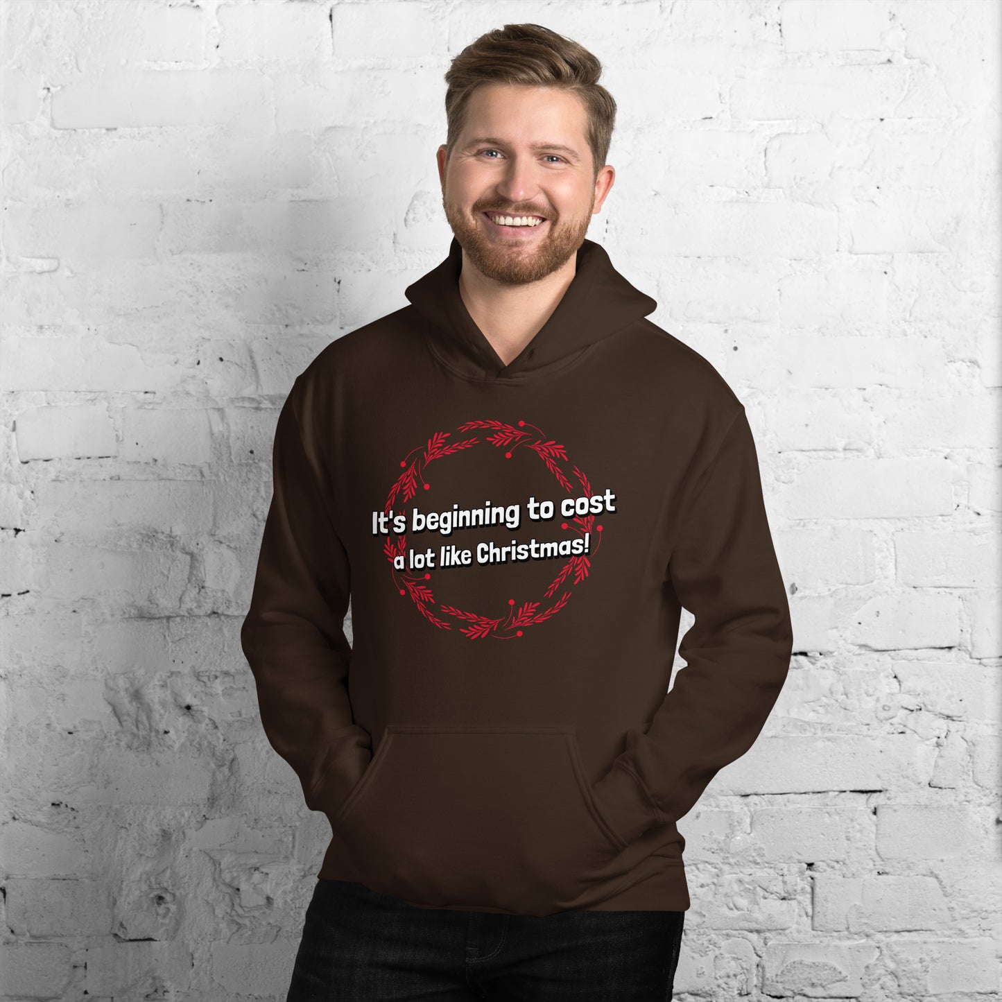 It's beginning to cost a lot like Christmas - Unisex Hoodie