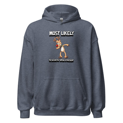 Most likely to secretly open a present - Unisex Hoodie