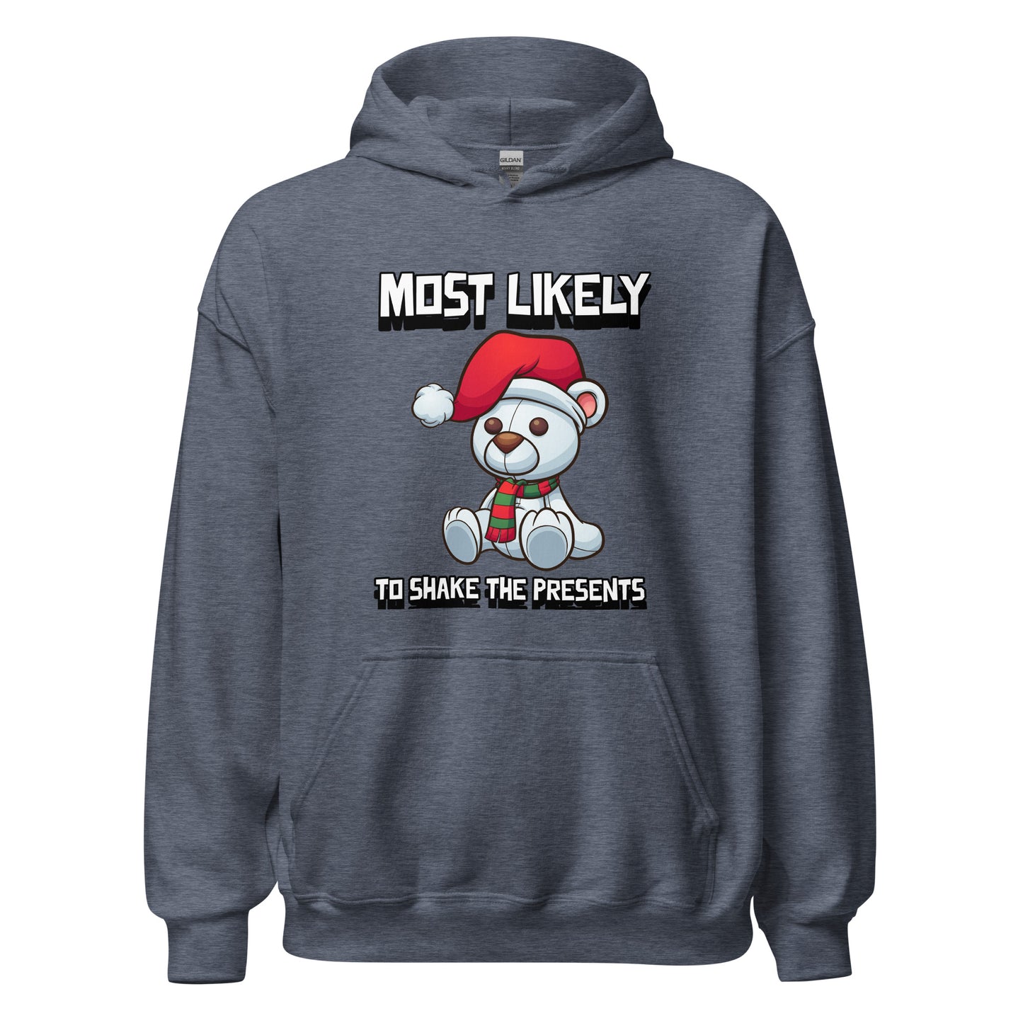 Most likely to shake the presents - Unisex Hoodie