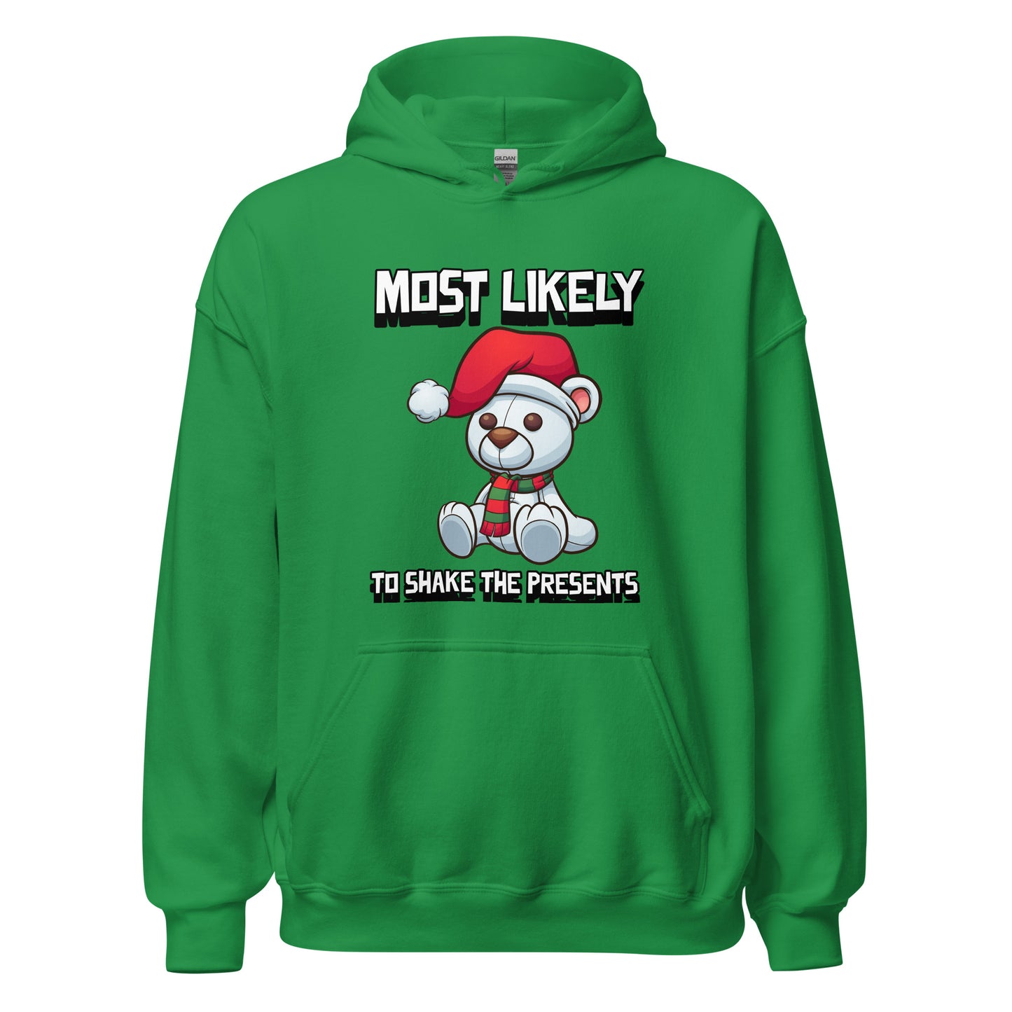 Most likely to shake the presents - Unisex Hoodie