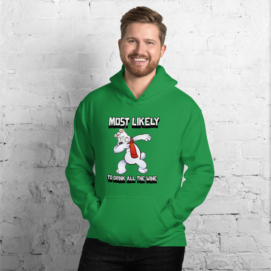 Most likely to drink all the wine - Unisex Hoodie