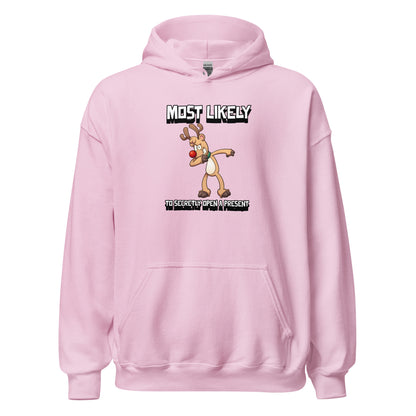 Most likely to secretly open a present - Unisex Hoodie