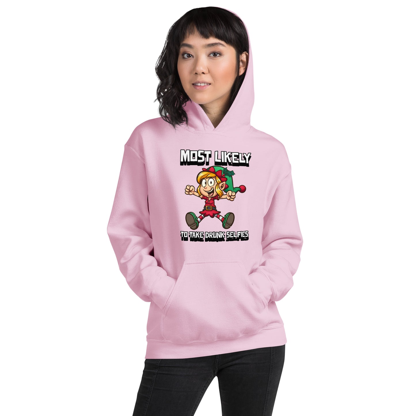 Most likely to take drunk selfies - Unisex Hoodie