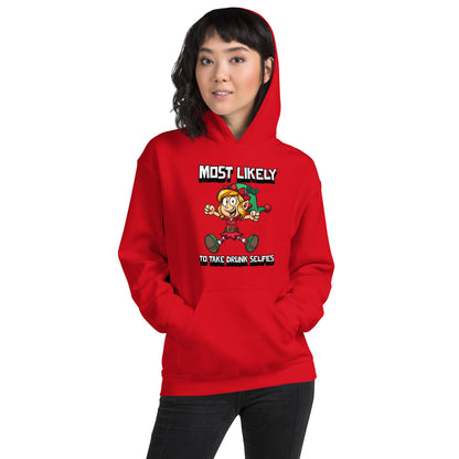 Most likely to take drunk selfies - Unisex Hoodie