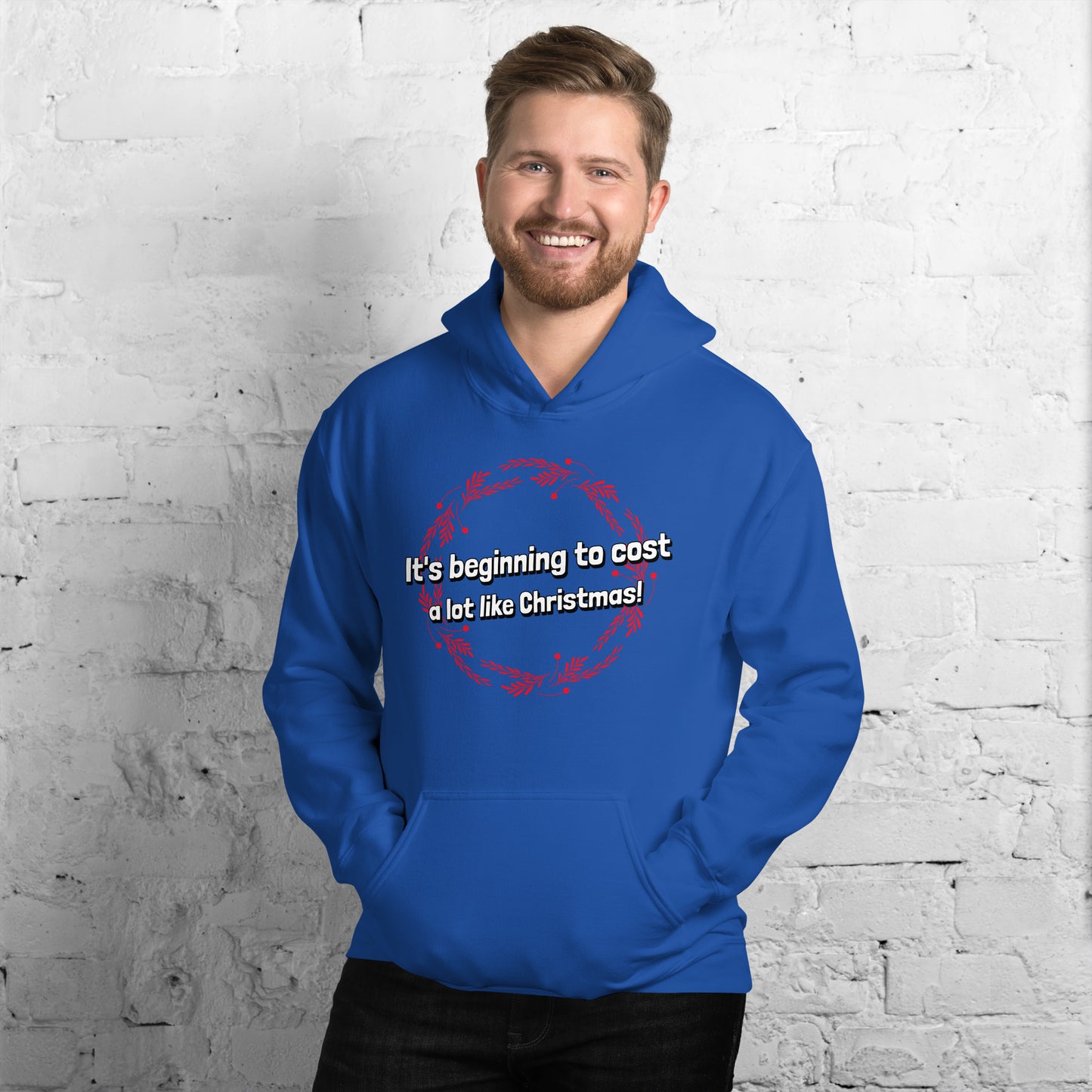 It's beginning to cost a lot like Christmas - Unisex Hoodie