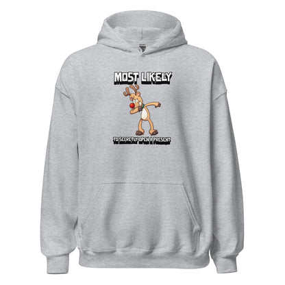 Most likely to secretly open a present - Unisex Hoodie