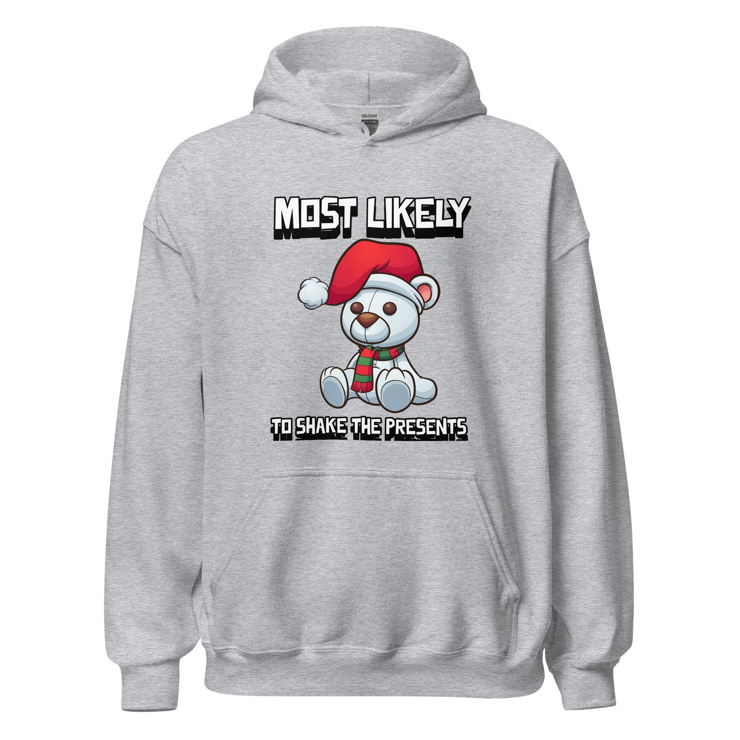 Most likely to shake the presents - Unisex Hoodie