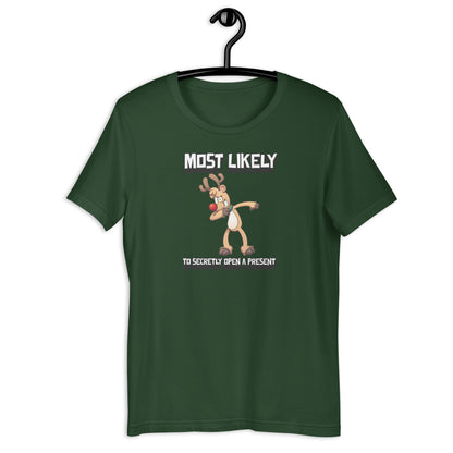 Most likely to secretly open a present - Premium Unisex t-shirt