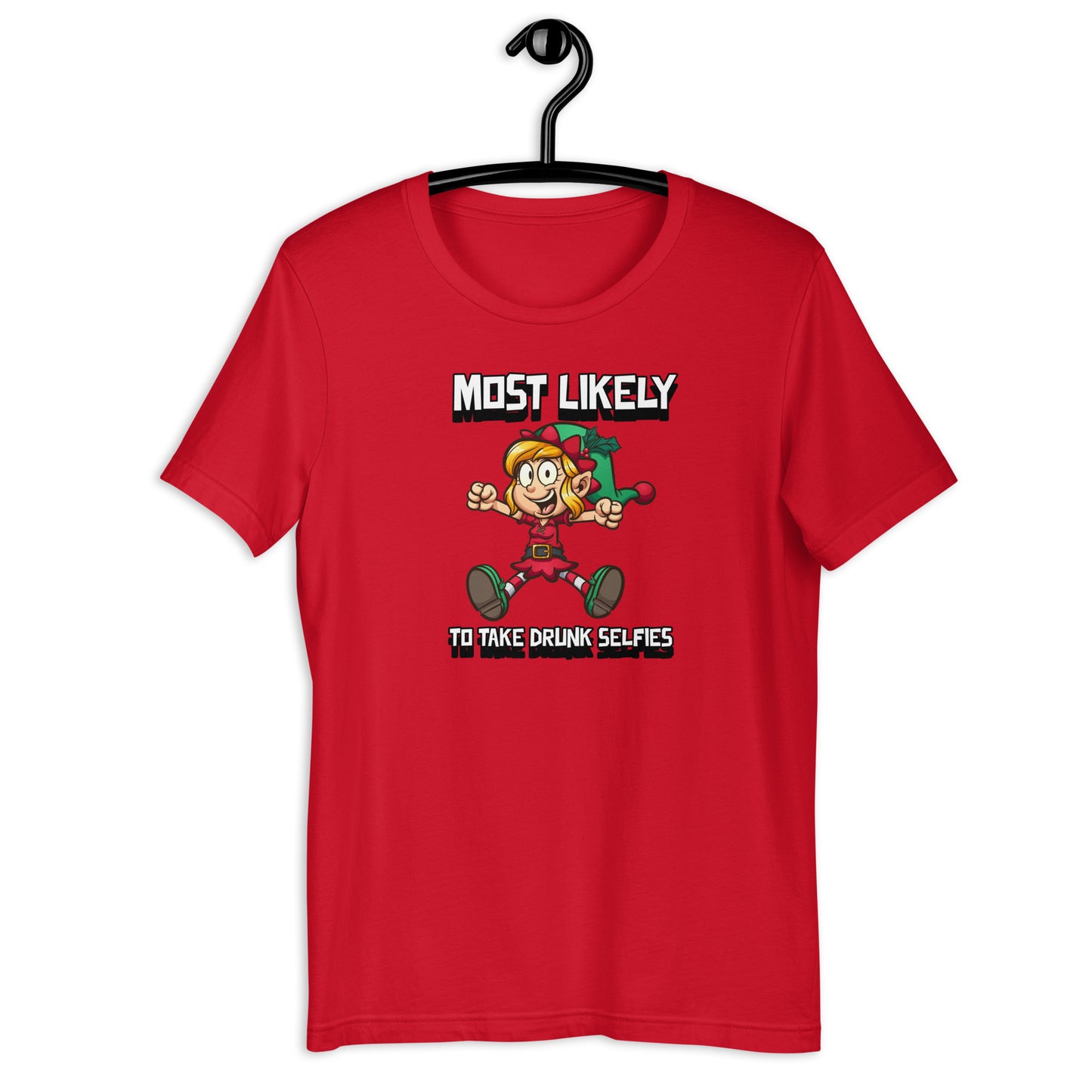 Most likely to take drunk selfies - Premium Unisex t-shirt