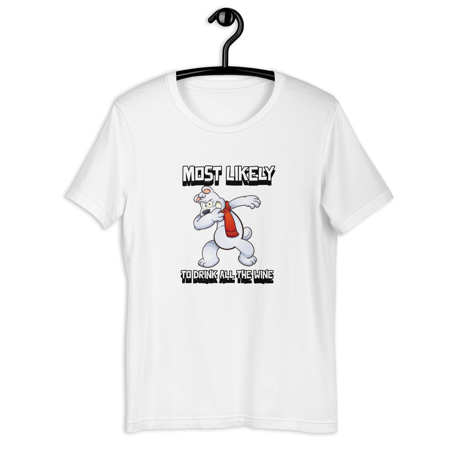 Most likely to drink all the wine - Premium Unisex t-shirt