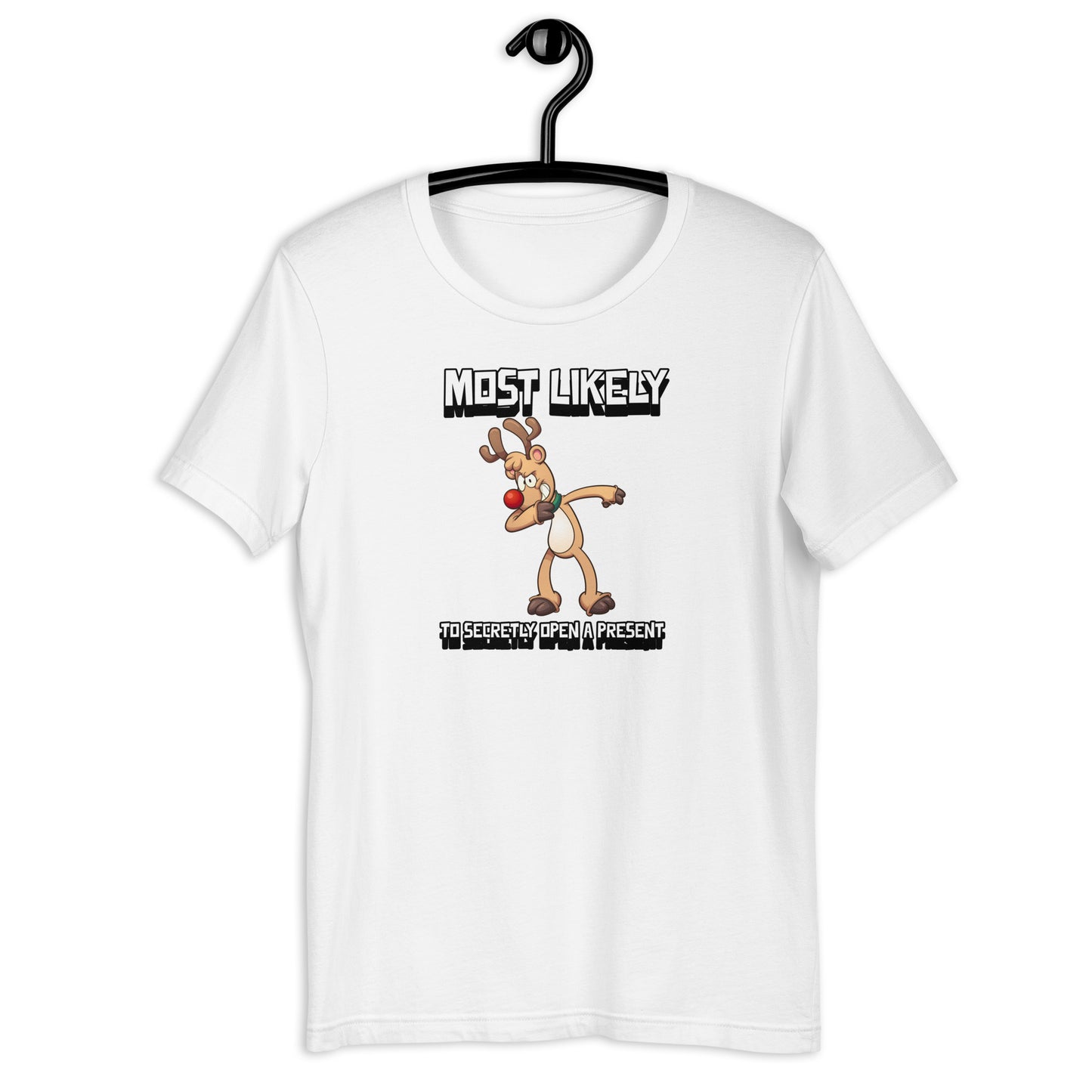 Most likely to secretly open a present - Premium Unisex t-shirt